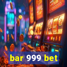 bar 999 bet