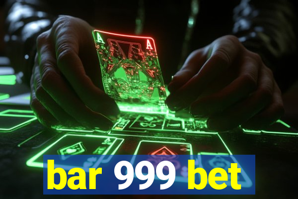 bar 999 bet