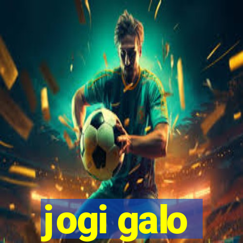 jogi galo