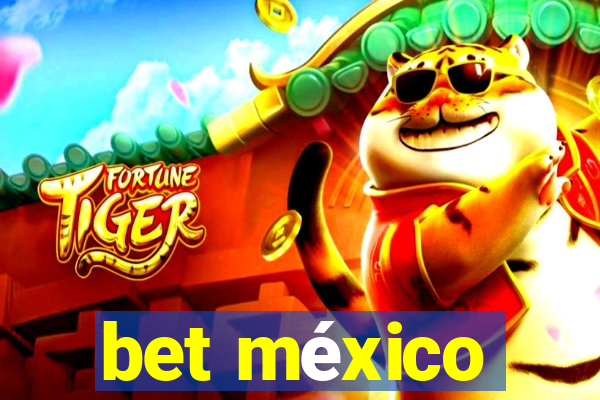 bet méxico