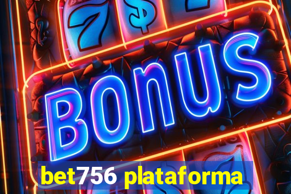 bet756 plataforma