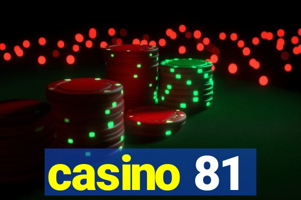 casino 81