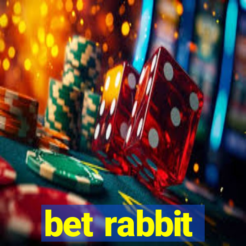 bet rabbit