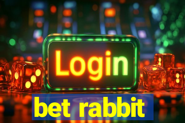 bet rabbit