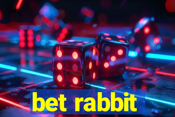 bet rabbit