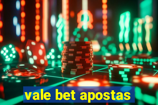 vale bet apostas