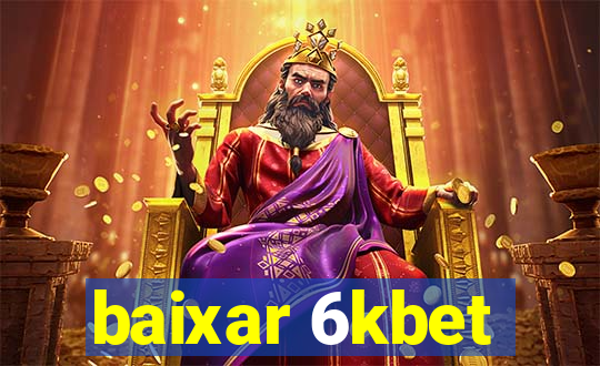 baixar 6kbet