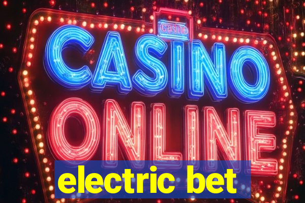 electric bet