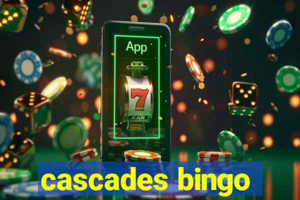 cascades bingo