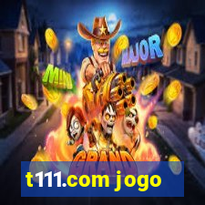 t111.com jogo