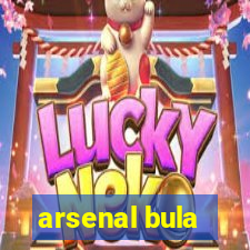 arsenal bula