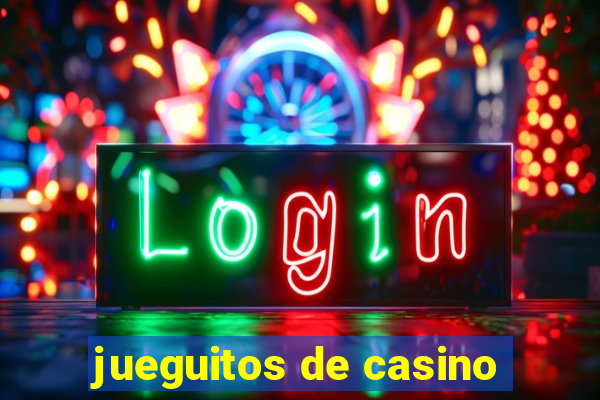 jueguitos de casino