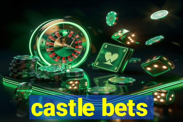 castle bets