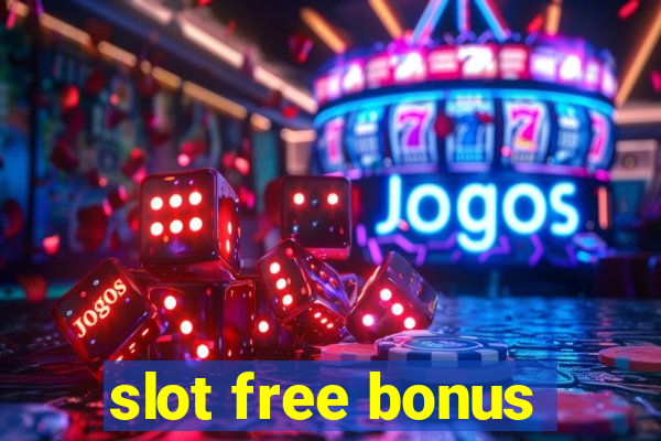 slot free bonus