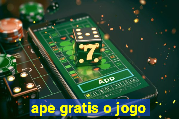 ape gratis o jogo