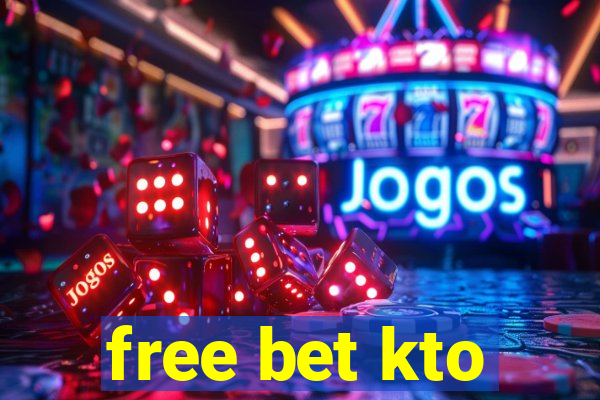 free bet kto