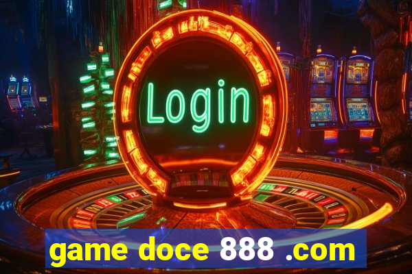 game doce 888 .com