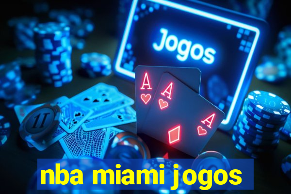 nba miami jogos