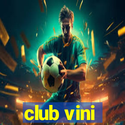 club vini