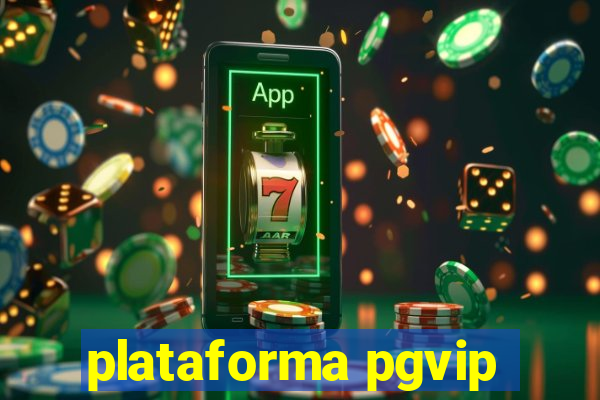 plataforma pgvip