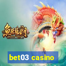 bet03 casino