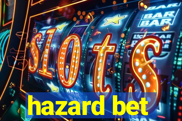 hazard bet