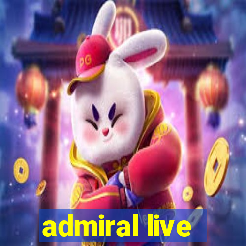 admiral live