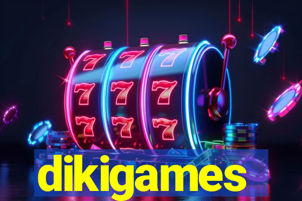 dikigames