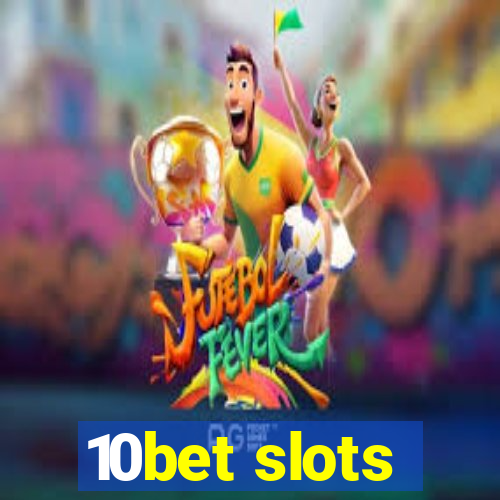 10bet slots