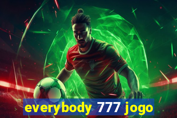 everybody 777 jogo