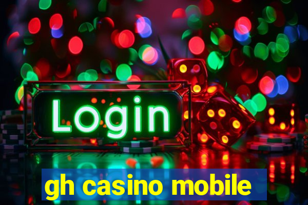 gh casino mobile