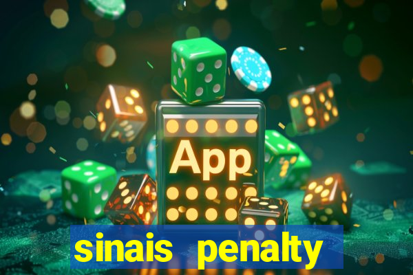 sinais penalty shoot out