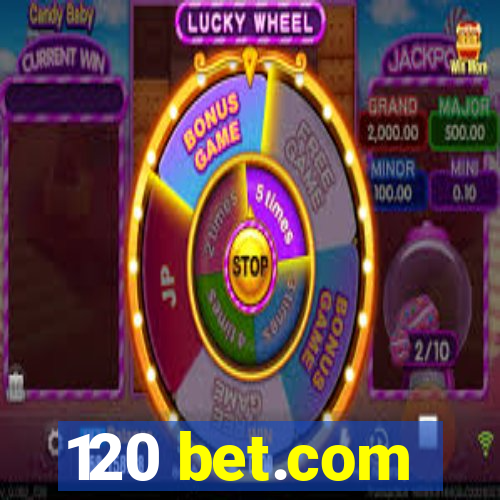 120 bet.com