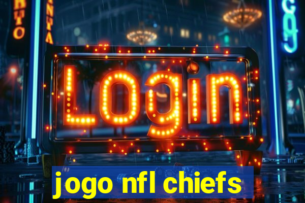 jogo nfl chiefs