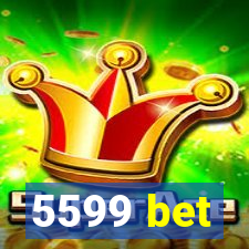 5599 bet