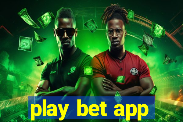 play bet app