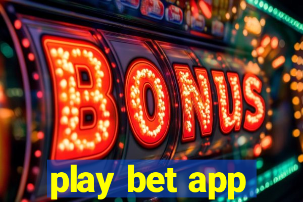 play bet app