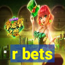 r bets