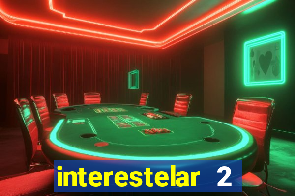 interestelar 2 trailer dublado