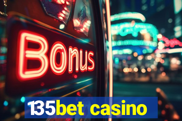 135bet casino