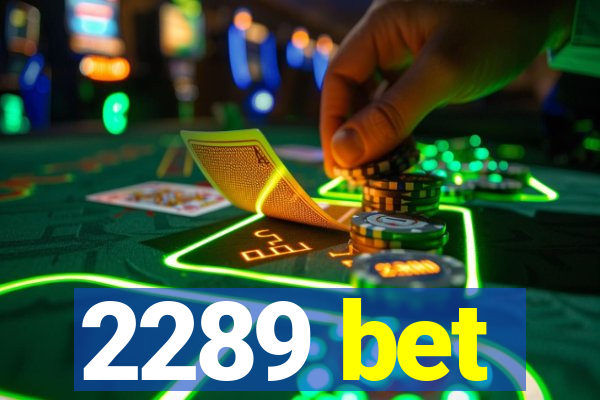 2289 bet