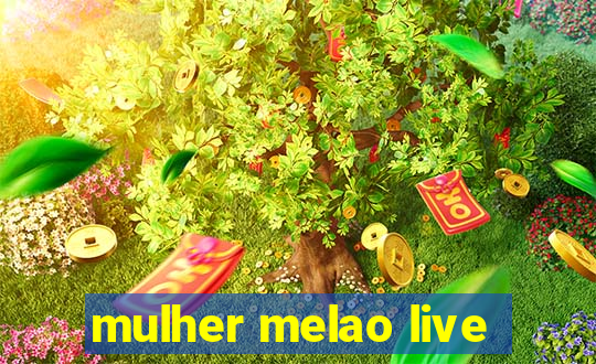 mulher melao live