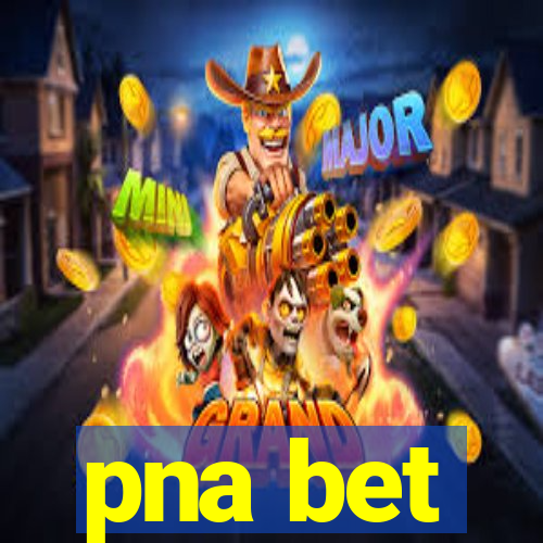 pna bet