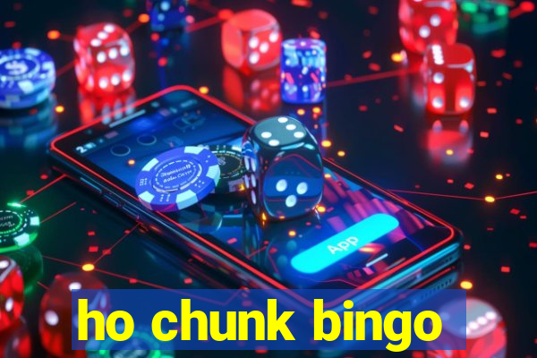 ho chunk bingo