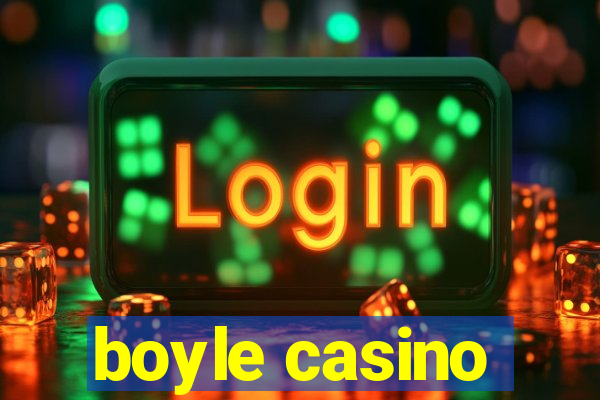 boyle casino