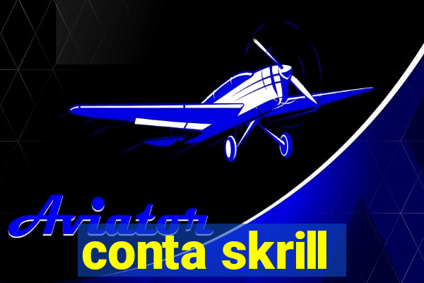 conta skrill