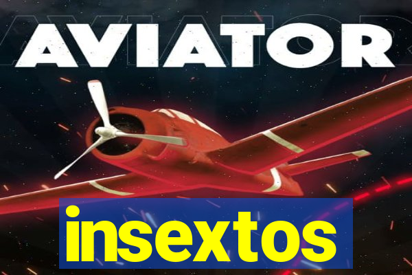 insextos