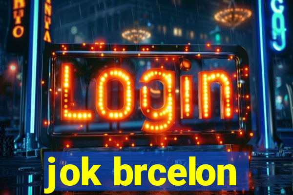 jok brcelon