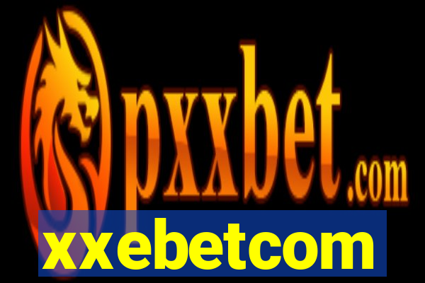 xxebetcom