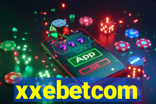 xxebetcom